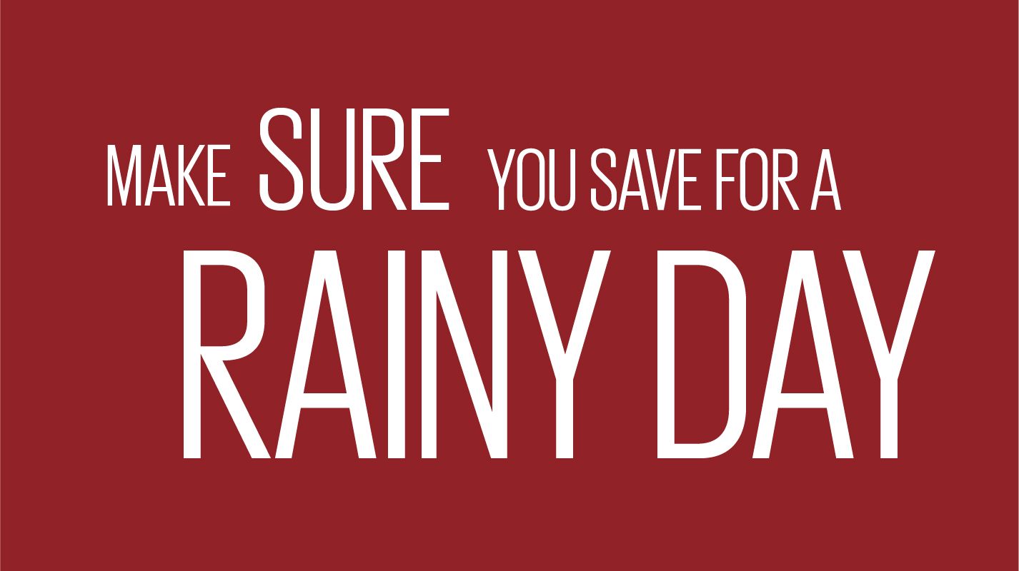 An image showing text reading make sure you save for a rainy day