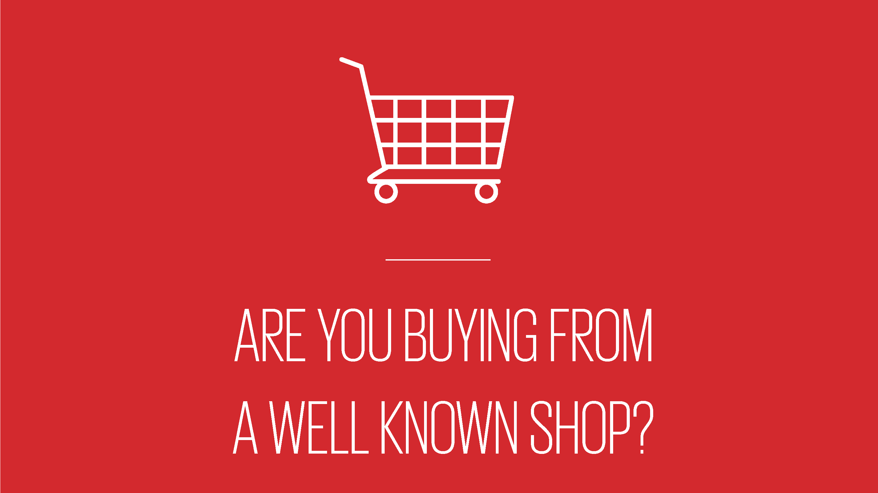 An image showing text reading are you buying from a well known shop?