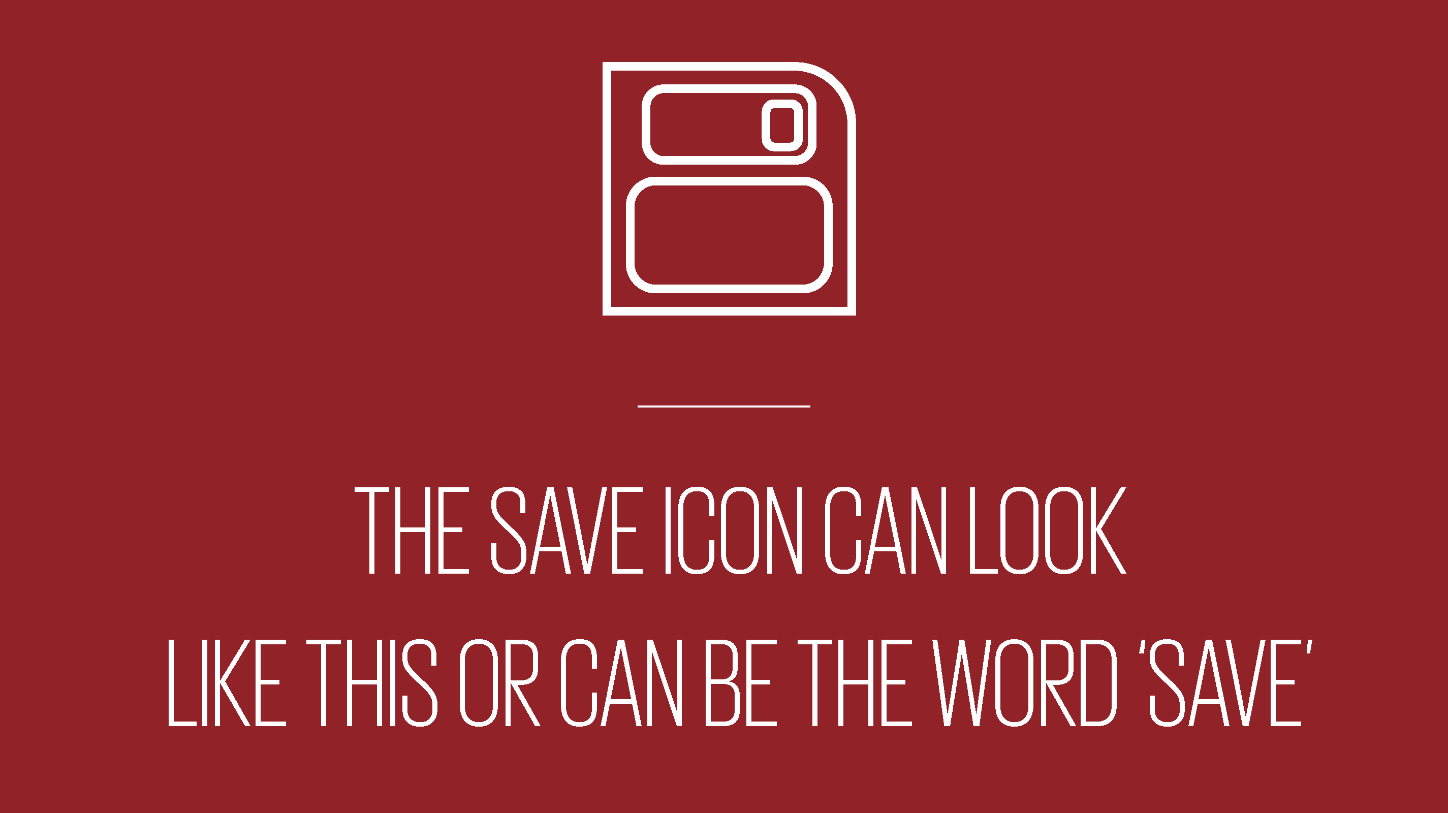 An image showing text reading the save icon can look like this or can be the word 'save'