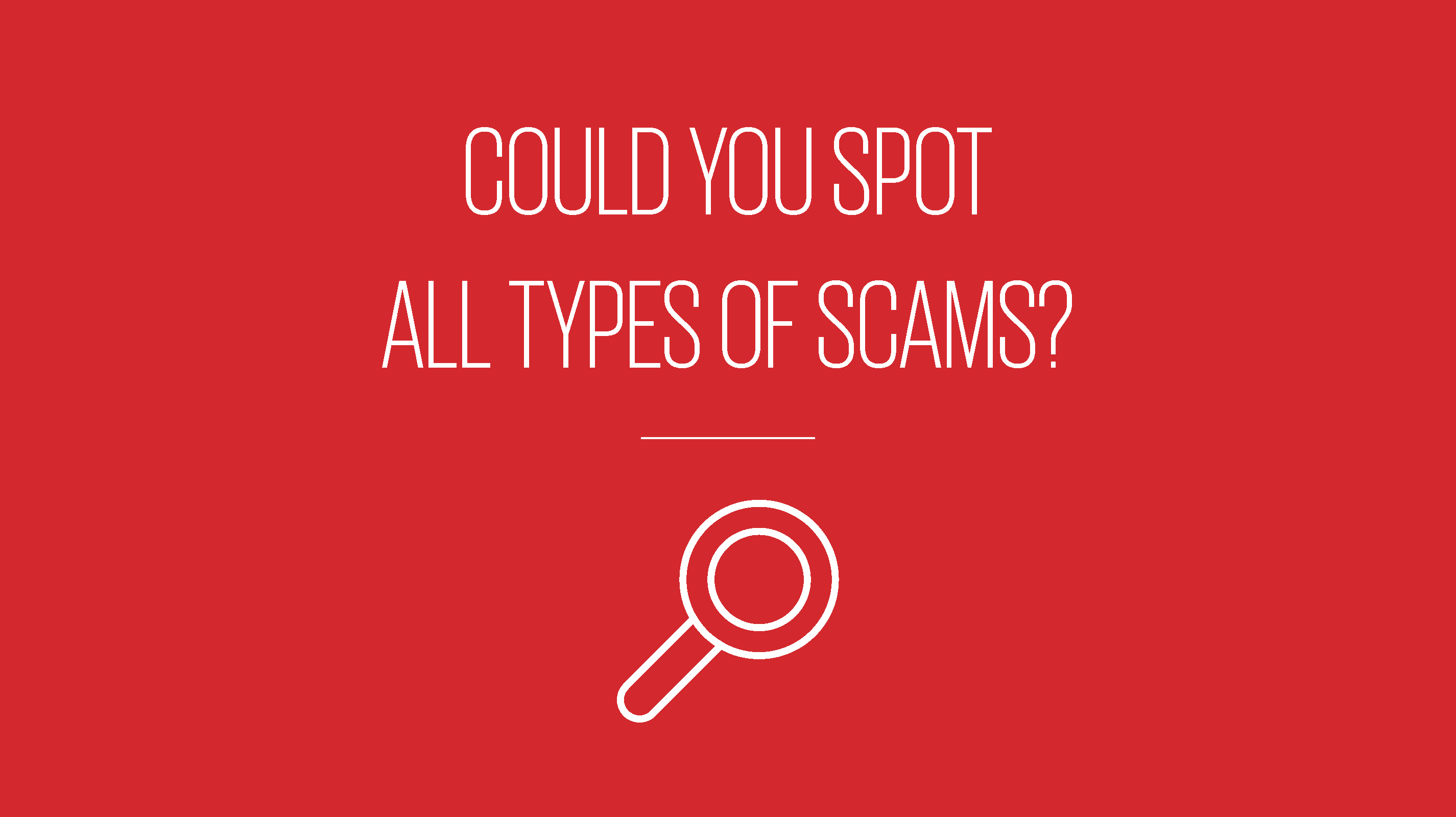An image showing text reading could you spot all types of scams?