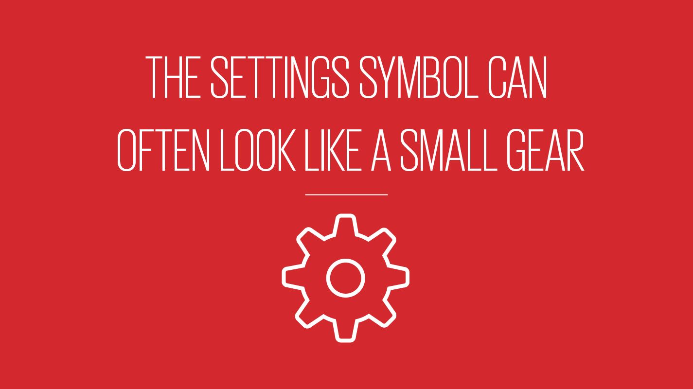 An image showing text reading the settings symbol can often look like a small gear