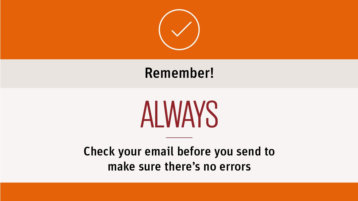 An image showing text reading Always check your email before you send
