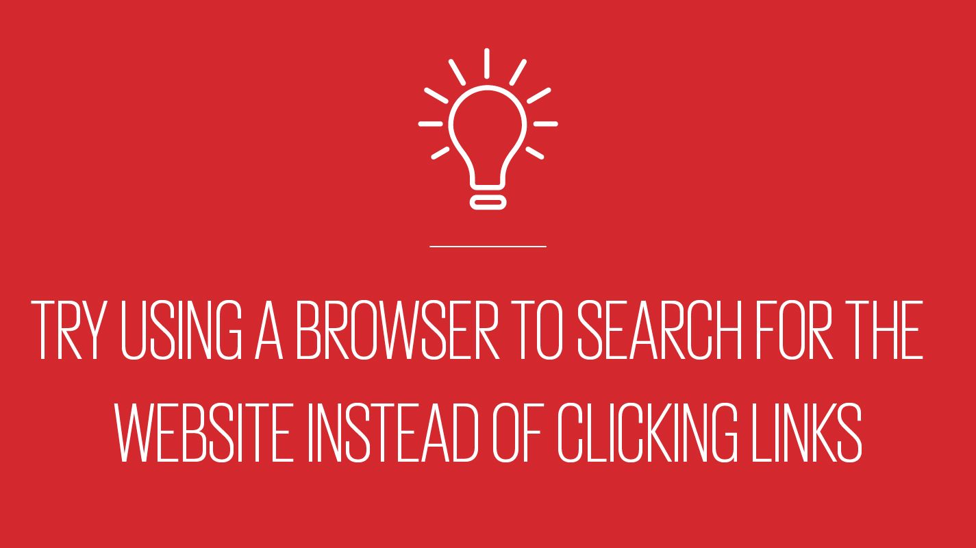 An image showing text reading try using a browser to search for the website instead