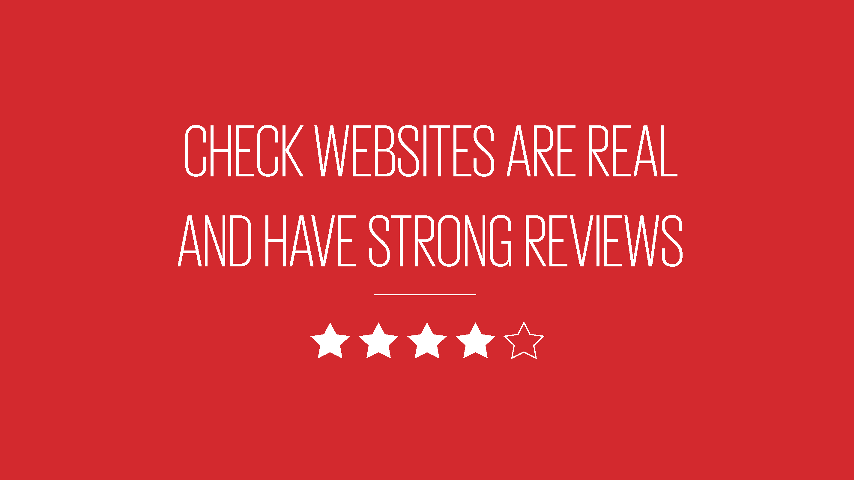 An image showing text reading check websites are real and have strong reviews